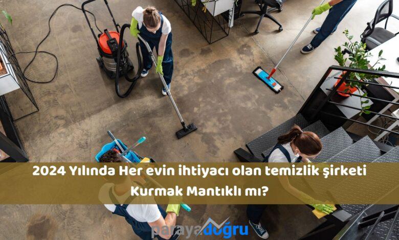 2024 Yılında Her Evin İhtiyacı Olan Temizlik Şirketi Kurmak Mantıklı Mı?