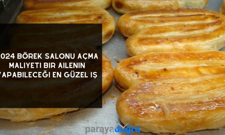 2024 Börek Salonu Açma Maliyeti Bir Ailenin Yapabileceği En Güzel İş