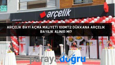 Arçelik Bayi Açma Maliyeti 100 MT2 Dükkana Arçelik Bayilik Alınır Mı?