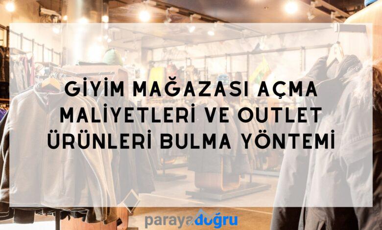 Giyim Mağazası Açma Maliyetleri ve Outlet Ürünleri Bulma Yöntemi