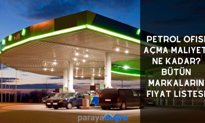 Petrol Ofisi Açma Maliyeti Ne Kadar? Bütün Markaların Fiyat Listesi