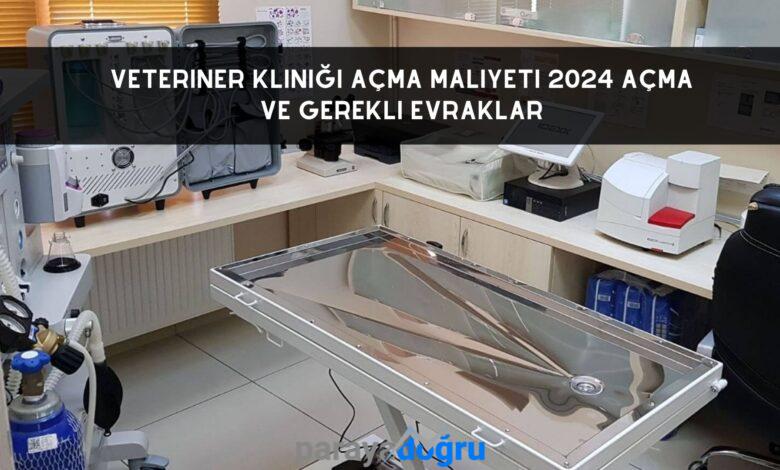 Veteriner Kliniği Açma Maliyeti 2024 Açma ve Gerekli Evraklar